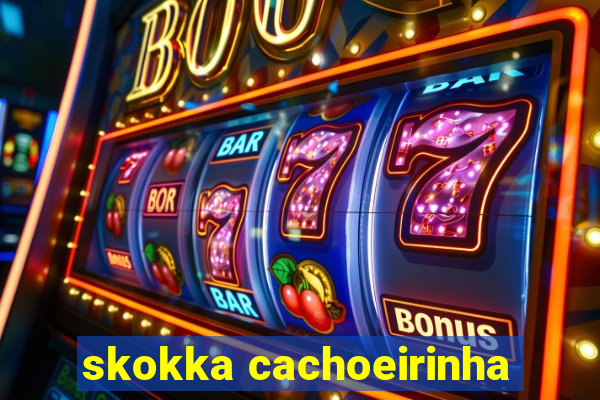 skokka cachoeirinha